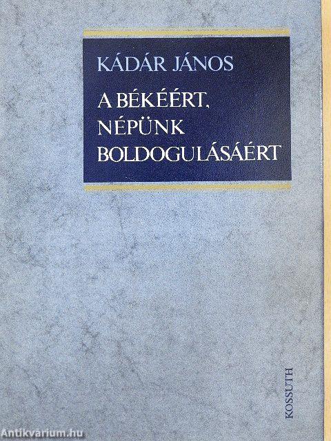 A békéért, népünk boldogulásáért