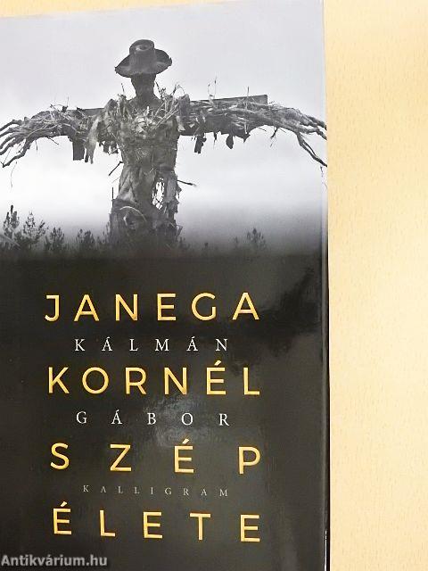 Janega Kornél szép élete