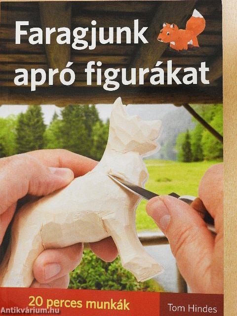 Faragjunk apró figurákat