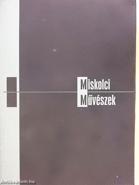 Miskolci művészek - 32 művész portréjával