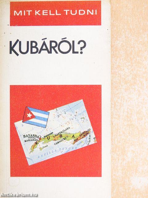 Mit kell tudni Kubáról?