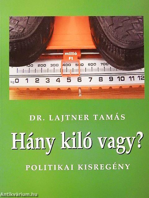 Hány kiló vagy?