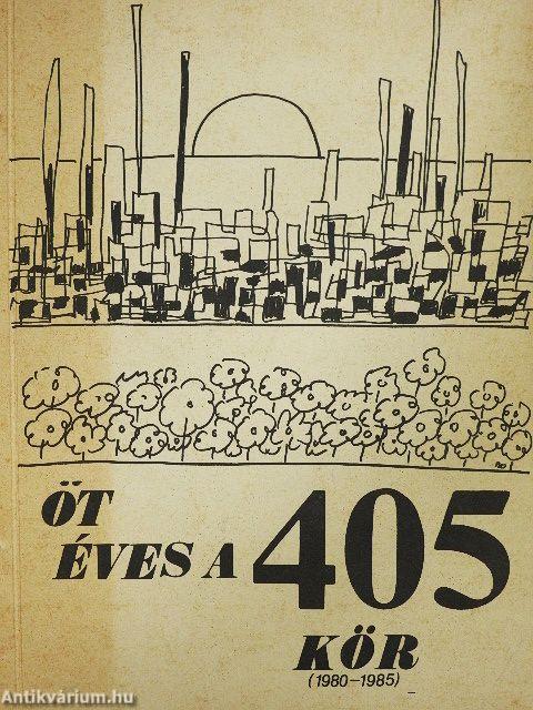 Öt éves a 405 kör