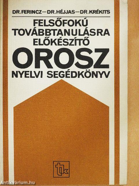 Felsőfokú továbbtanulásra előkészítő orosz nyelvi segédkönyv