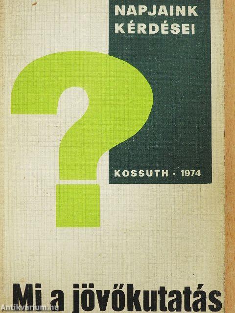 Mi a jövőkutatás?