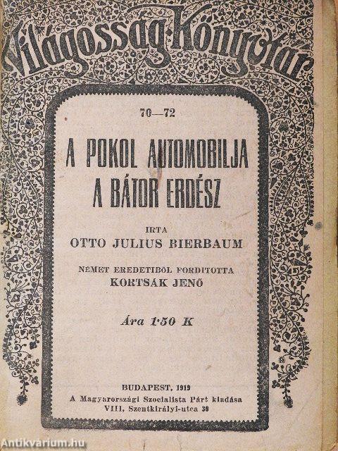 A pokol automobilja/A bátor erdész