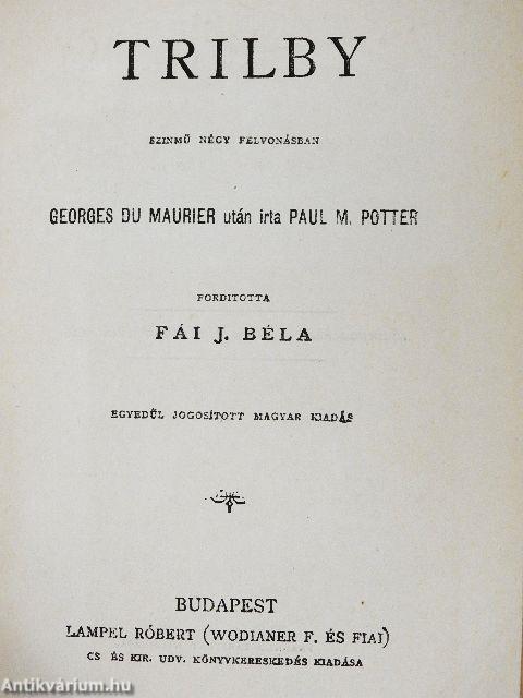 Trilby/Joyzelle/Kain/Don Pietro Caruso/Parasztbecsület