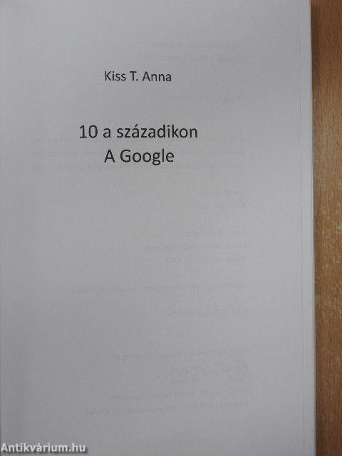 10 a századikon - A Google