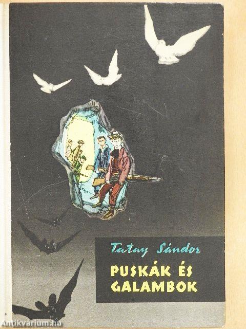 Puskák és galambok