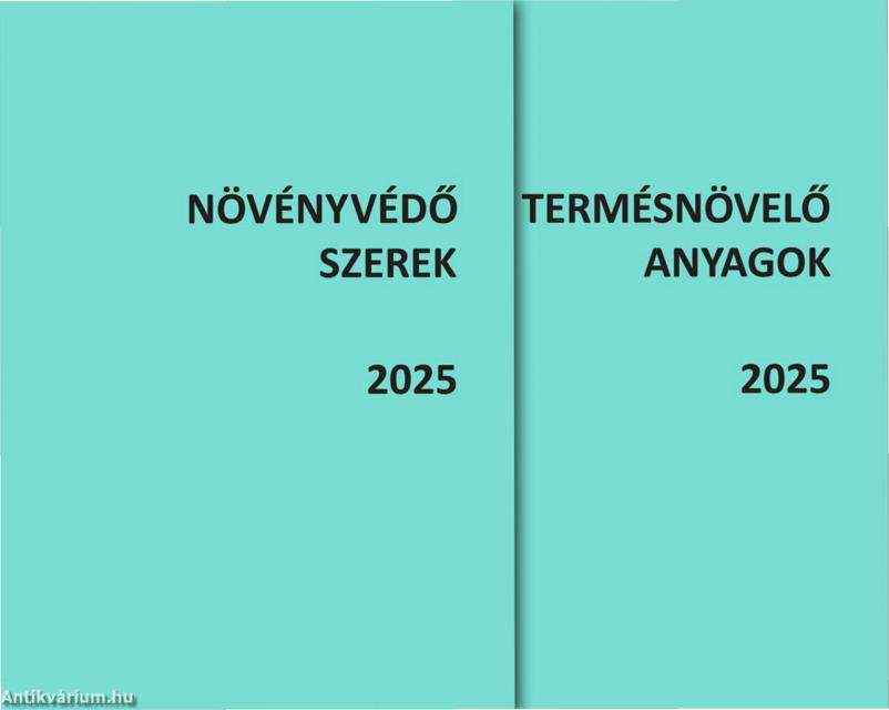Növényvédő szerek és Termésnövelő anyagok 2025 I-II.