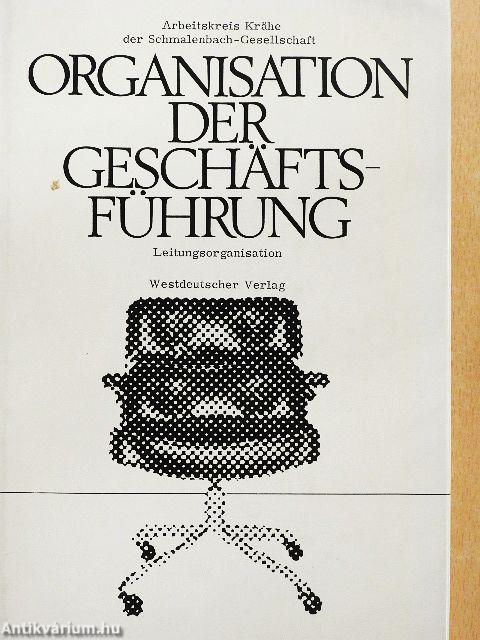 Die Organisation der Geschäftsführung