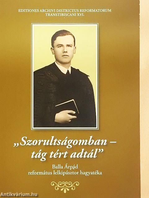 "Szorultságomban - tág tért adtál"