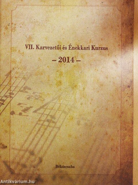 VII. Karvezetői és Énekkari Kurzus 2014