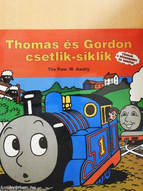 Thomas és Gordon csetlik-siklik