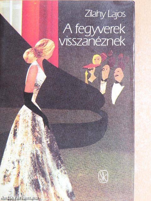 A fegyverek visszanéznek