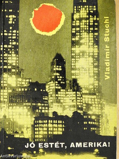 Jó estét, Amerika!
