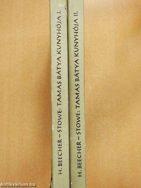 Tamás bátya kunyhója I-II.