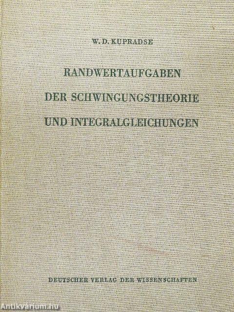 Randwertaufgaben der Schwingungstheorie und Integralgleichungen