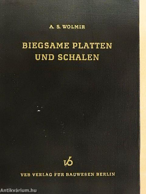 Biegsame Platten und Schalen