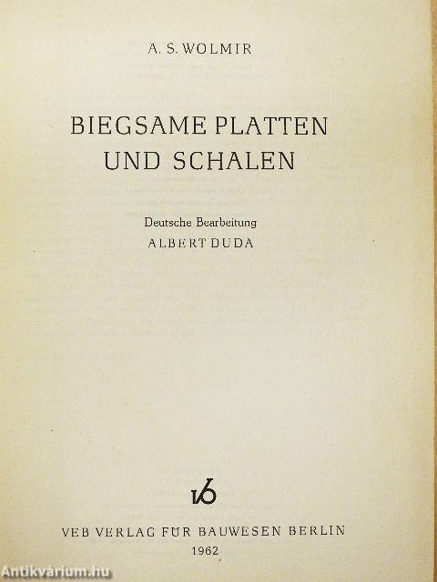 Biegsame Platten und Schalen