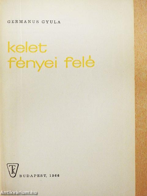 Kelet fényei felé