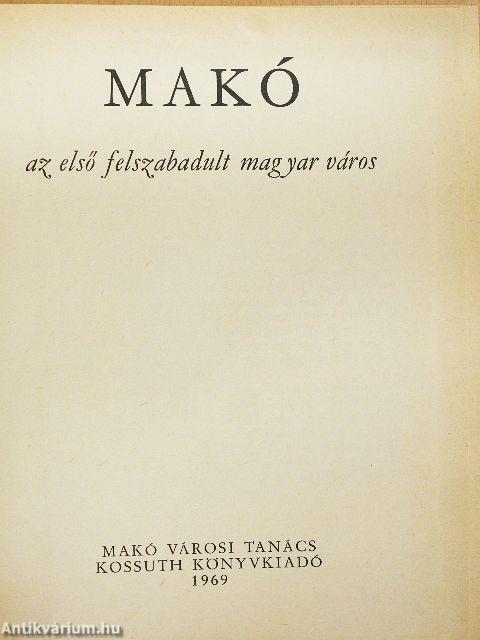 Makó az első felszabadult magyar város