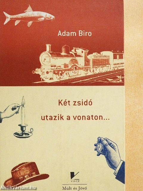 Két zsidó utazik a vonaton...