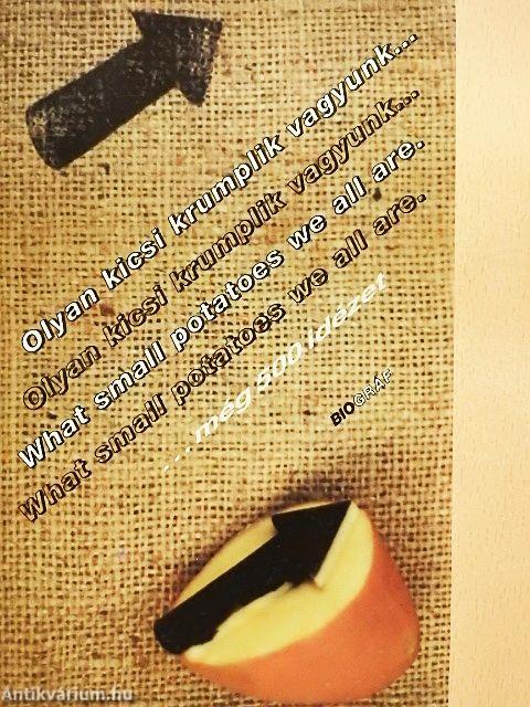 Olyan kicsi krumplik vagyunk... még 500 idézet