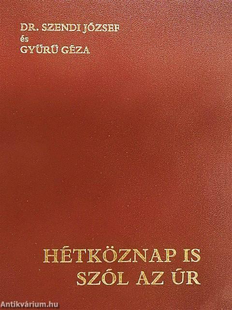 Hétköznap is szól az Úr