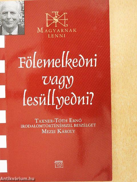 Fölemelkedni vagy lesüllyedni?