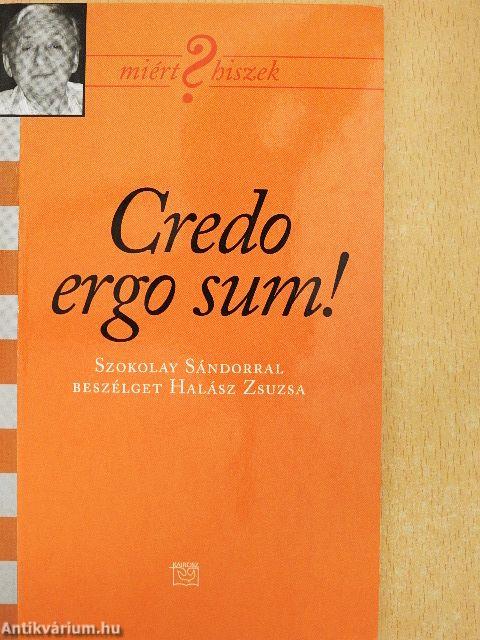 Credo ergo sum!