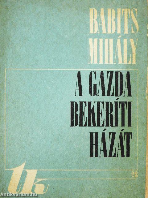 A gazda bekeríti házát