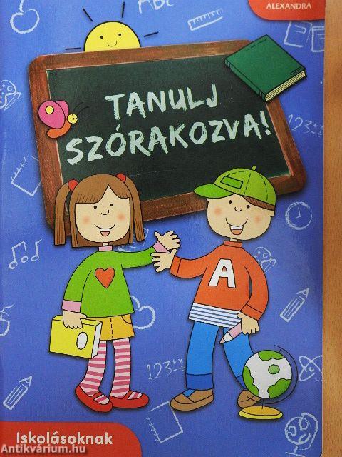 Tanulj szórakozva!