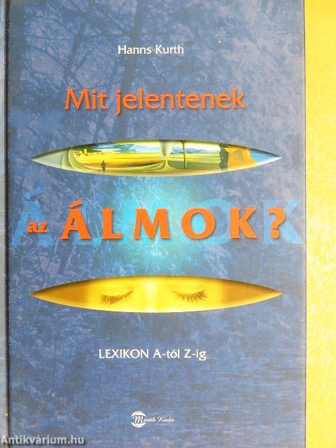 Mit jelentenek az álmok?
