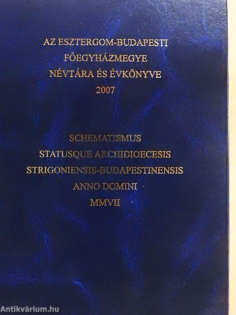 Az Esztergom-Budapesti Főegyházmegye névtára és évkönyve 2007