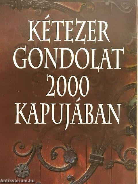 Kétezer gondolat 2000 kapujában