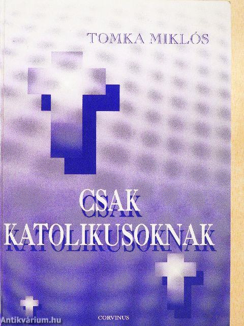 Csak katolikusoknak
