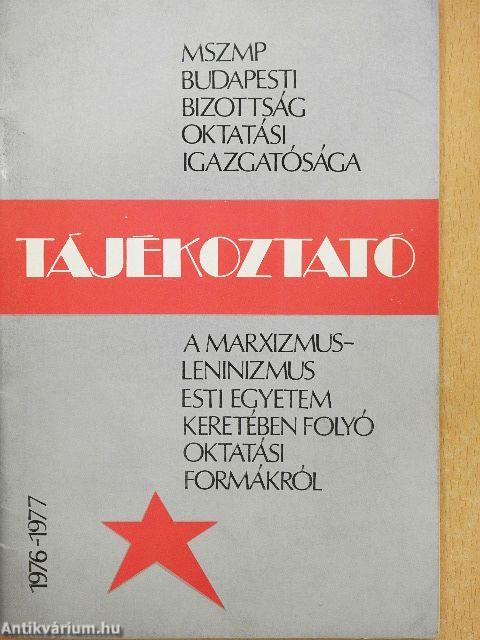 Tájékoztató a marxizmus-leninizmus esti egyetem keretében folyó oktatási formákról 1976-1977