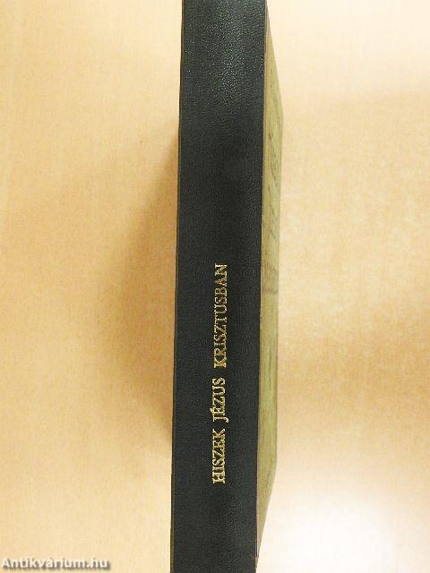 Hiszek Jézus Krisztusban!