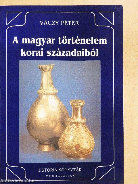 A magyar történelem korai századaiból