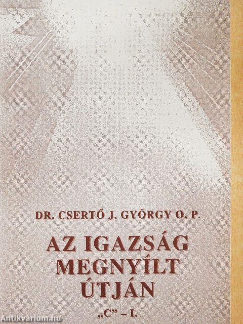 Az igazság megnyílt útján "C"-I.