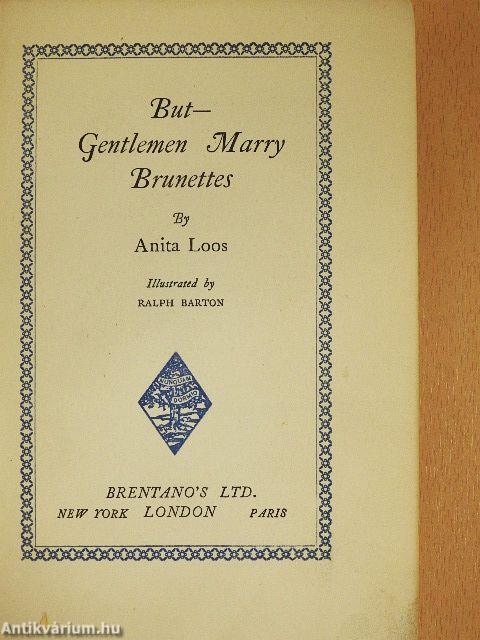 But- Gentlemen Marry Brunettes