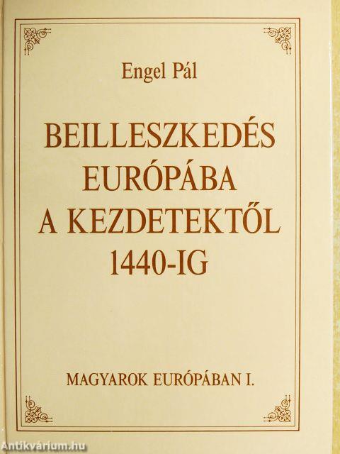 Magyarok Európában I-III.