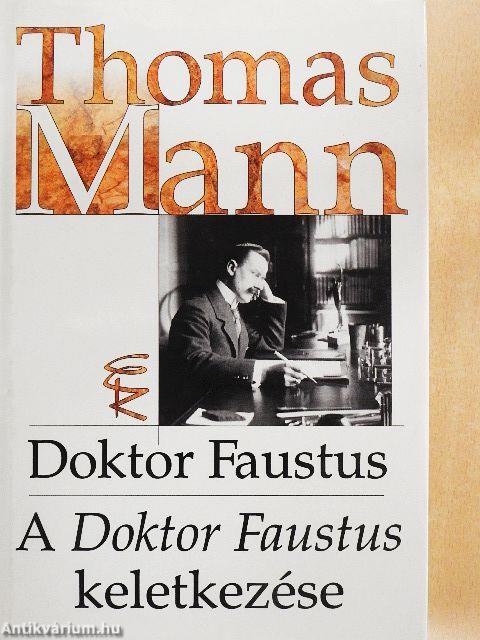 Doktor Faustus/A Doktor Faustus keletkezése