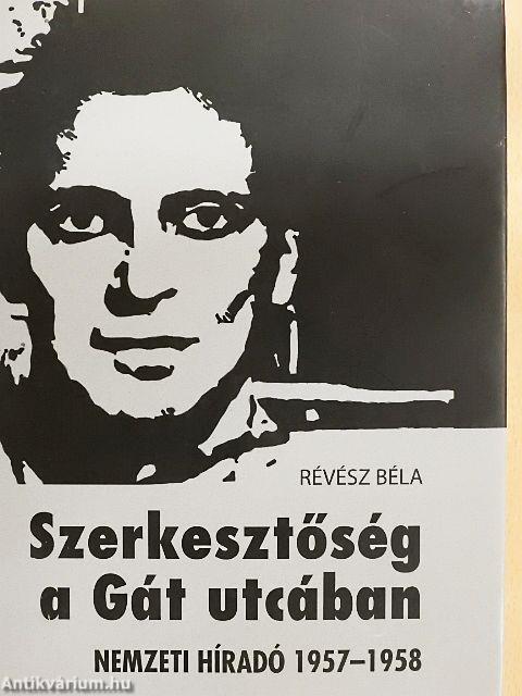 Szerkesztőség a Gát utcában