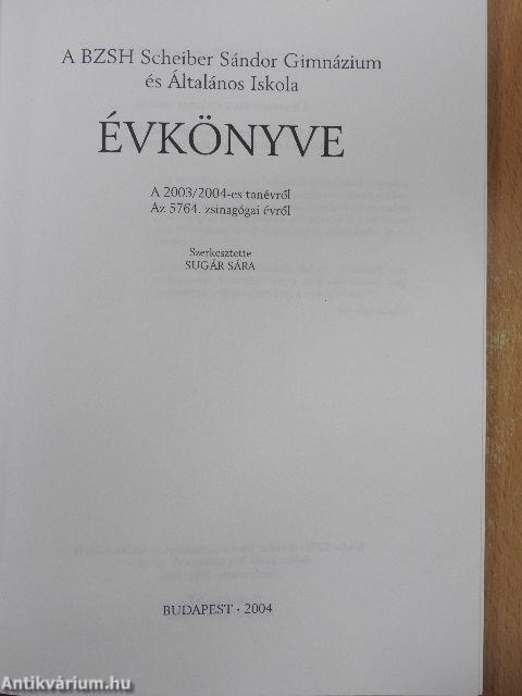 Schreiber Sándor Gimnázium és Általános Iskola Évkönyv 5764 - 2003-2004