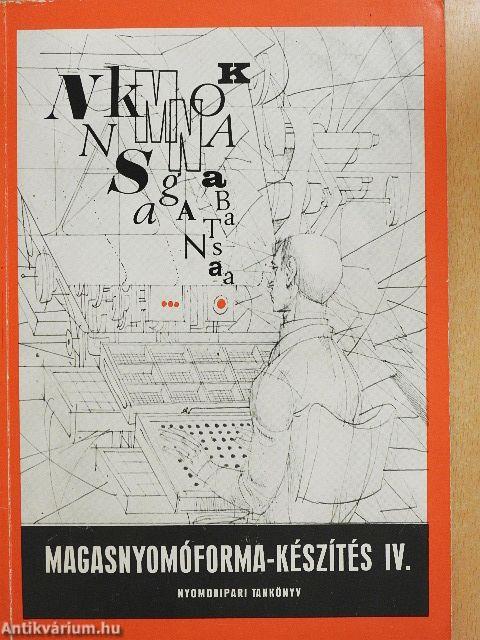 Magasnyomóforma-készítés IV.