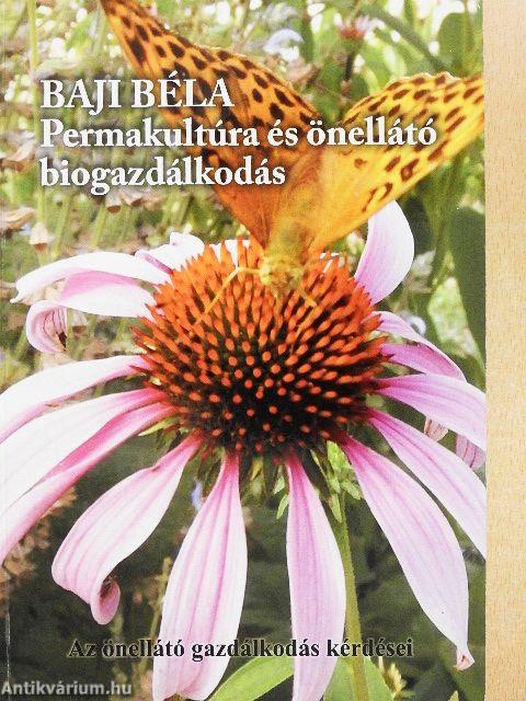 Permakultúra és önellátó biogazdálkodás II.