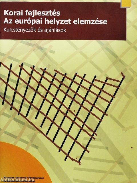 Korai fejlesztés - Az európai helyzet elemzése