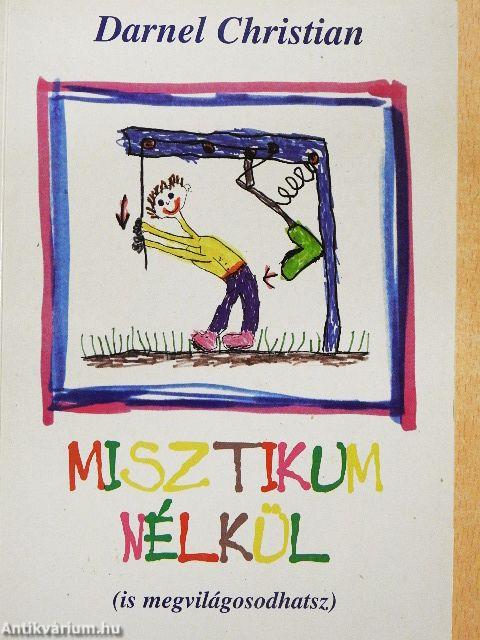 Misztikum nélkül (is megvilágosodhatsz)